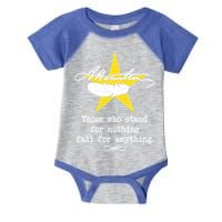 A. Hamilton Those Who Stand For Nothing Fall For Anything Infant Baby Jersey Bodysuit