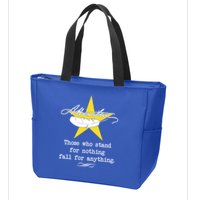 A. Hamilton Those Who Stand For Nothing Fall For Anything Zip Tote Bag