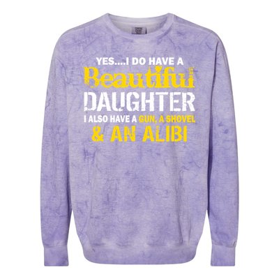 A Beautiful Daughter Also Have A Gun Shovel Alibi Colorblast Crewneck Sweatshirt