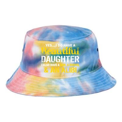 A Beautiful Daughter Also Have A Gun Shovel Alibi Tie Dye Newport Bucket Hat