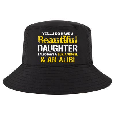 A Beautiful Daughter Also Have A Gun Shovel Alibi Cool Comfort Performance Bucket Hat