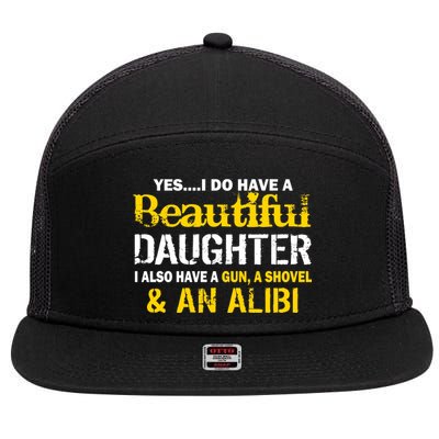 A Beautiful Daughter Also Have A Gun Shovel Alibi 7 Panel Mesh Trucker Snapback Hat