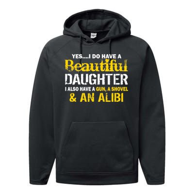 A Beautiful Daughter Also Have A Gun Shovel Alibi Performance Fleece Hoodie