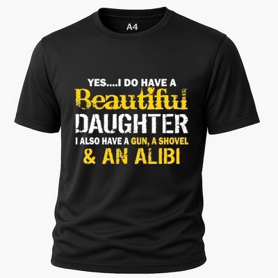 A Beautiful Daughter Also Have A Gun Shovel Alibi Cooling Performance Crew T-Shirt