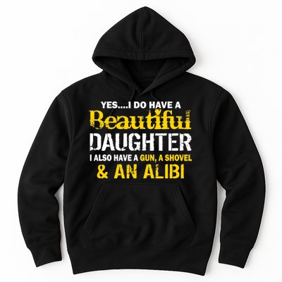 A Beautiful Daughter Also Have A Gun Shovel Alibi Hoodie