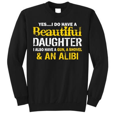 A Beautiful Daughter Also Have A Gun Shovel Alibi Sweatshirt