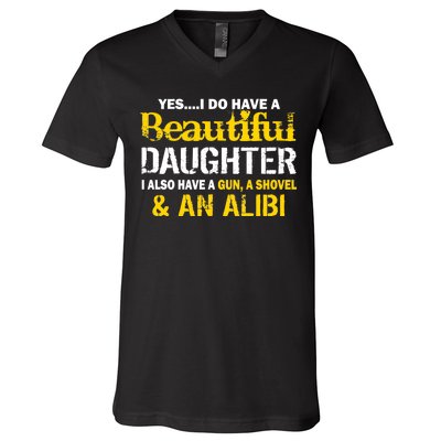 A Beautiful Daughter Also Have A Gun Shovel Alibi V-Neck T-Shirt