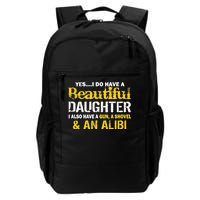 A Beautiful Daughter Also Have A Gun Shovel Alibi Daily Commute Backpack