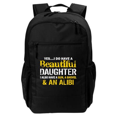 A Beautiful Daughter Also Have A Gun Shovel Alibi Daily Commute Backpack