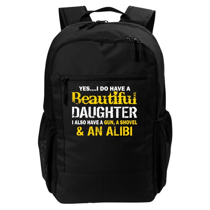 A Beautiful Daughter Also Have A Gun Shovel Alibi Daily Commute Backpack