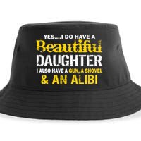 A Beautiful Daughter Also Have A Gun Shovel Alibi Sustainable Bucket Hat