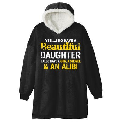 A Beautiful Daughter Also Have A Gun Shovel Alibi Hooded Wearable Blanket