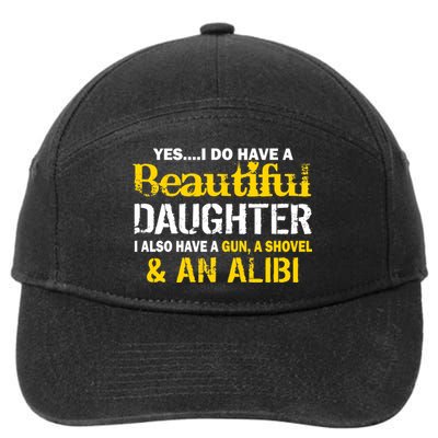 A Beautiful Daughter Also Have A Gun Shovel Alibi 7-Panel Snapback Hat