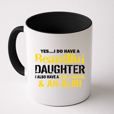 A Beautiful Daughter Also Have A Gun Shovel Alibi Mug
