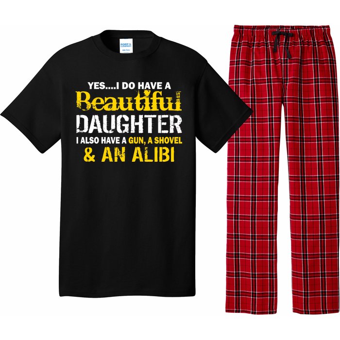 A Beautiful Daughter Also Have A Gun Shovel Alibi Pajama Set