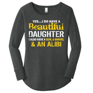 A Beautiful Daughter Also Have A Gun Shovel Alibi Women's Perfect Tri Tunic Long Sleeve Shirt