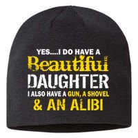 A Beautiful Daughter Also Have A Gun Shovel Alibi Sustainable Beanie