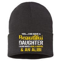 A Beautiful Daughter Also Have A Gun Shovel Alibi Sustainable Knit Beanie