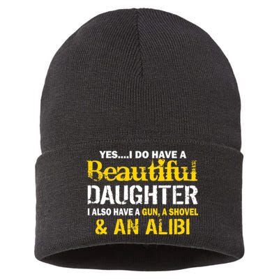 A Beautiful Daughter Also Have A Gun Shovel Alibi Sustainable Knit Beanie