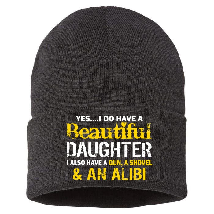 A Beautiful Daughter Also Have A Gun Shovel Alibi Sustainable Knit Beanie