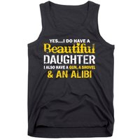 A Beautiful Daughter Also Have A Gun Shovel Alibi Tank Top