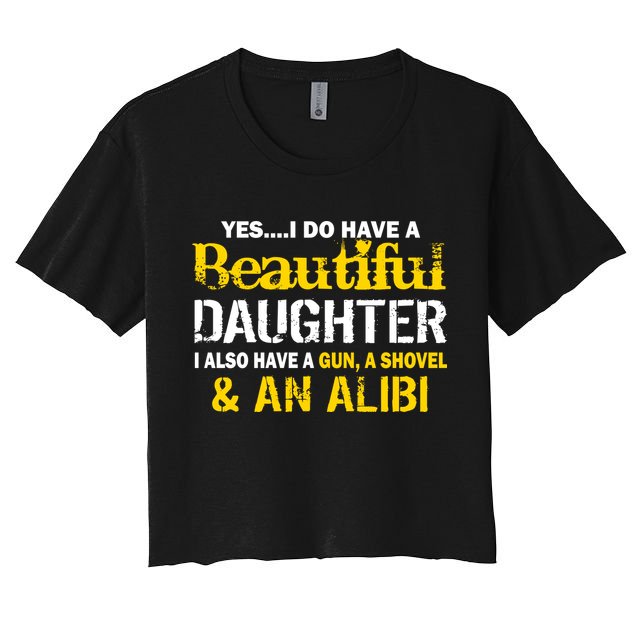 A Beautiful Daughter Also Have A Gun Shovel Alibi Crop Top