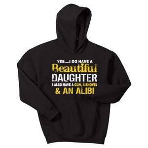 A Beautiful Daughter Also Have A Gun Shovel Alibi Kids Hoodie