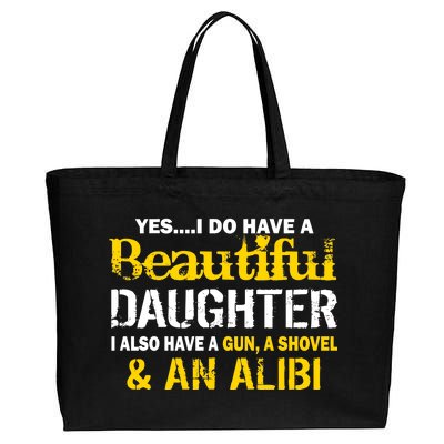 A Beautiful Daughter Also Have A Gun Shovel Alibi Cotton Canvas Jumbo Tote