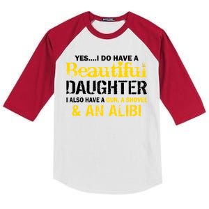 A Beautiful Daughter Also Have A Gun Shovel Alibi Kids Colorblock Raglan Jersey