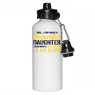 A Beautiful Daughter Also Have A Gun Shovel Alibi Aluminum Water Bottle