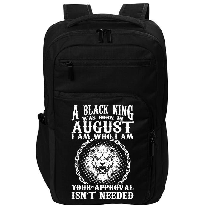 A Black King Was Born In August Birthday Lion Impact Tech Backpack