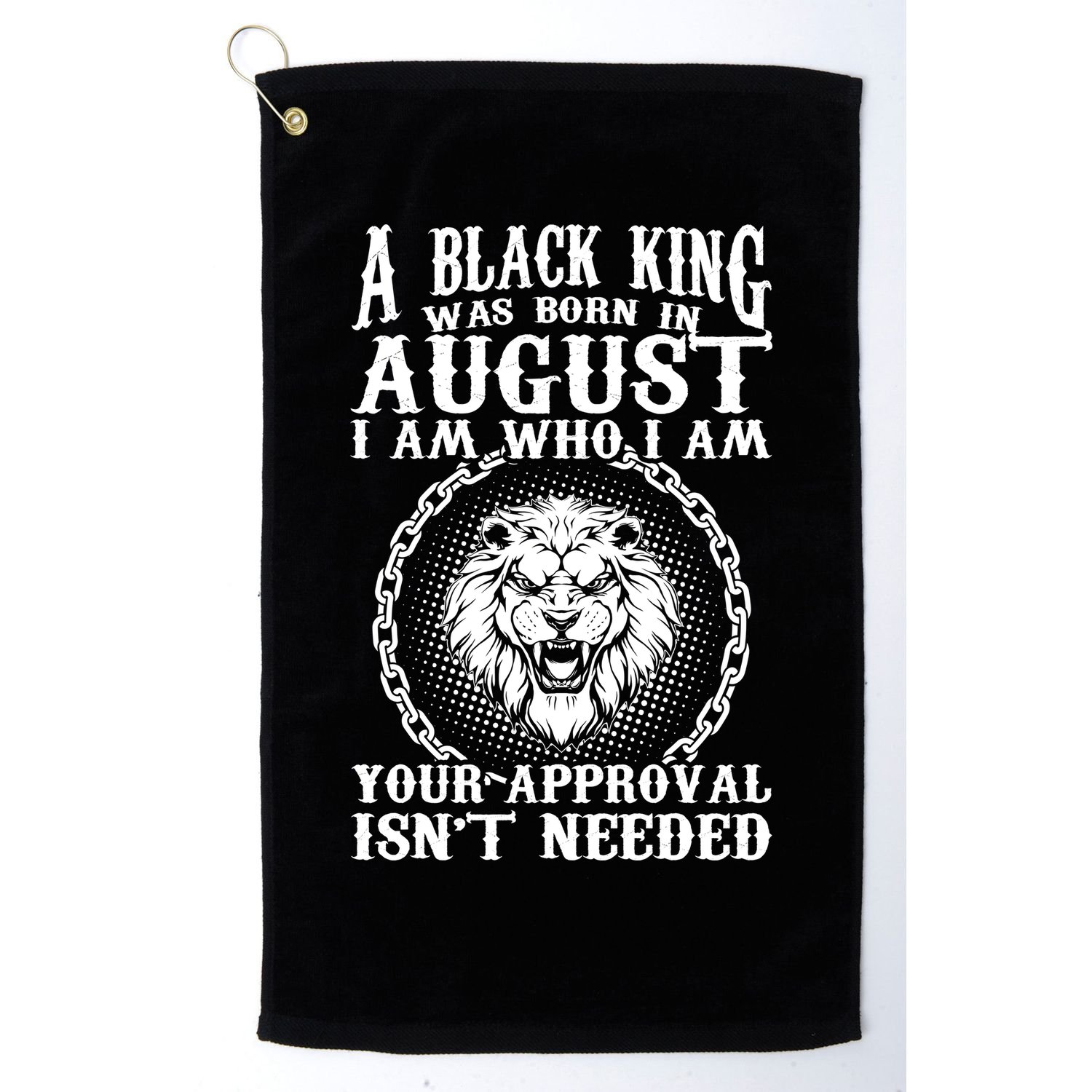 A Black King Was Born In August Birthday Lion Golf Towel