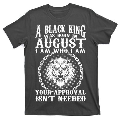 A Black King Was Born In August Birthday Lion T-Shirt