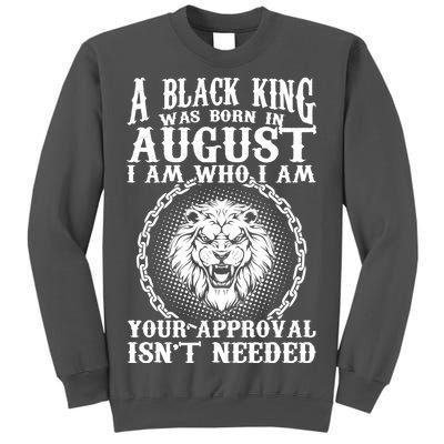 A Black King Was Born In August Birthday Lion Tall Sweatshirt