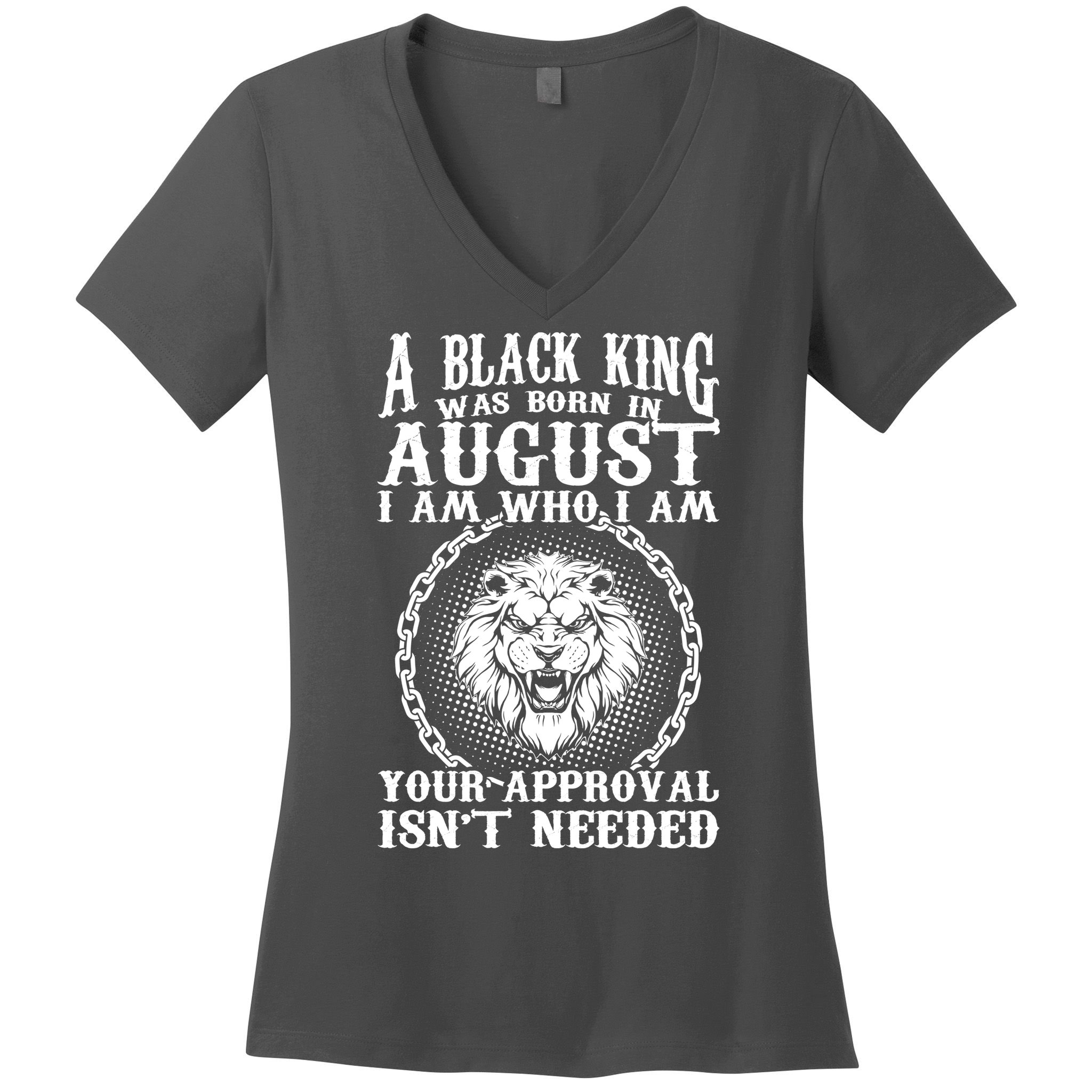 A Black King Was Born In August Birthday Lion Women's V-Neck T-Shirt