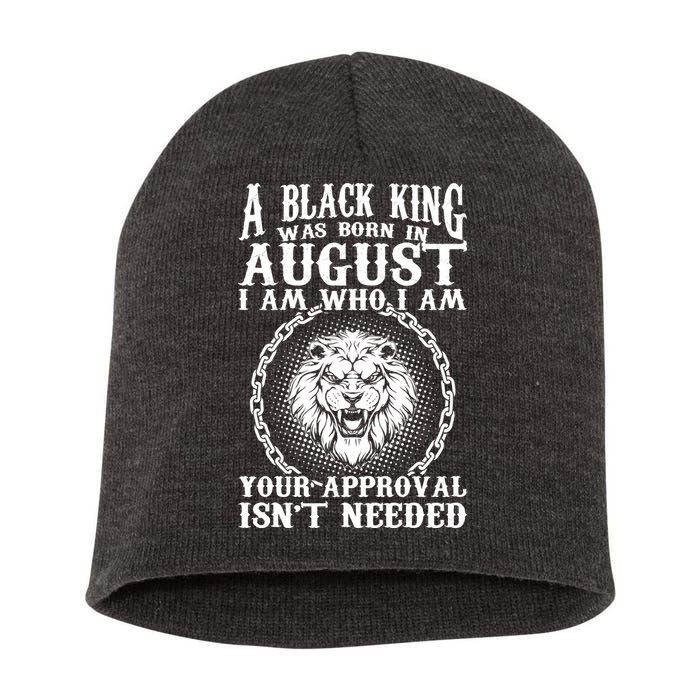 A Black King Was Born In August Birthday Lion Short Acrylic Beanie