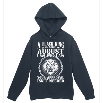 A Black King Was Born In August Birthday Lion Urban Pullover Hoodie