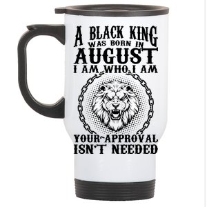 A Black King Was Born In August Birthday Lion Stainless Steel Travel Mug