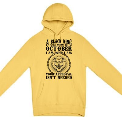 A Black King Was Born In October Birthday Lion Premium Pullover Hoodie