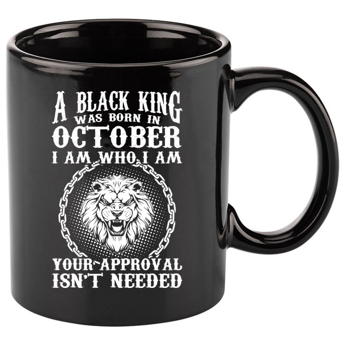 A Black King Was Born In October Birthday Lion 11oz C Handle Ceramic Mug