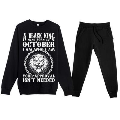 A Black King Was Born In October Birthday Lion Premium Crewneck Sweatsuit Set