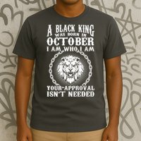 A Black King Was Born In October Birthday Lion T-Shirt