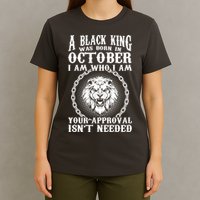 A Black King Was Born In October Birthday Lion T-Shirt