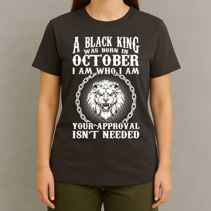 A Black King Was Born In October Birthday Lion T-Shirt