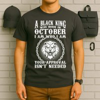 A Black King Was Born In October Birthday Lion T-Shirt