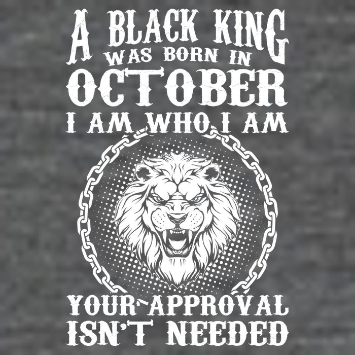 A Black King Was Born In October Birthday Lion T-Shirt