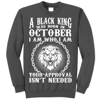 A Black King Was Born In October Birthday Lion Tall Sweatshirt