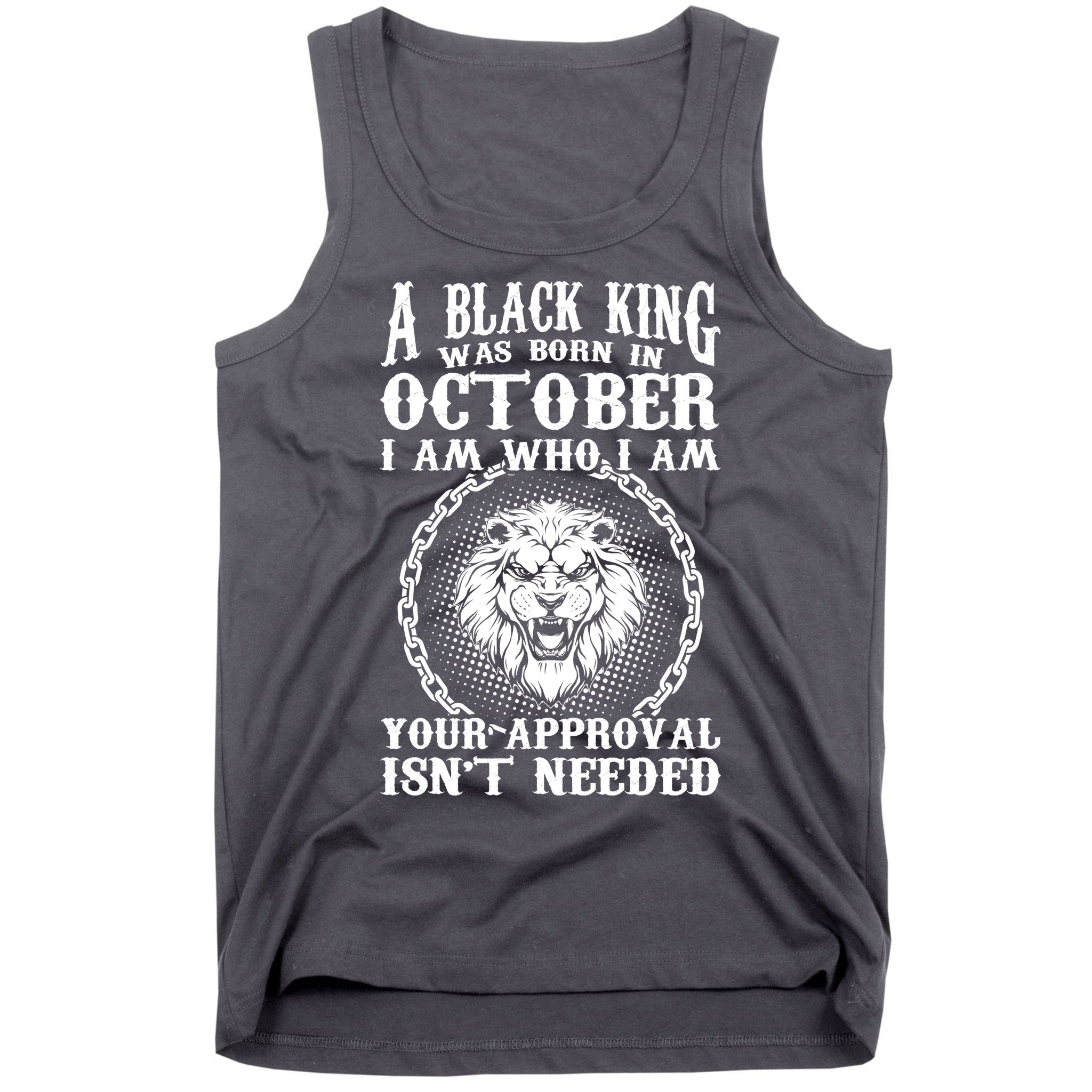 A Black King Was Born In October Birthday Lion Tank Top
