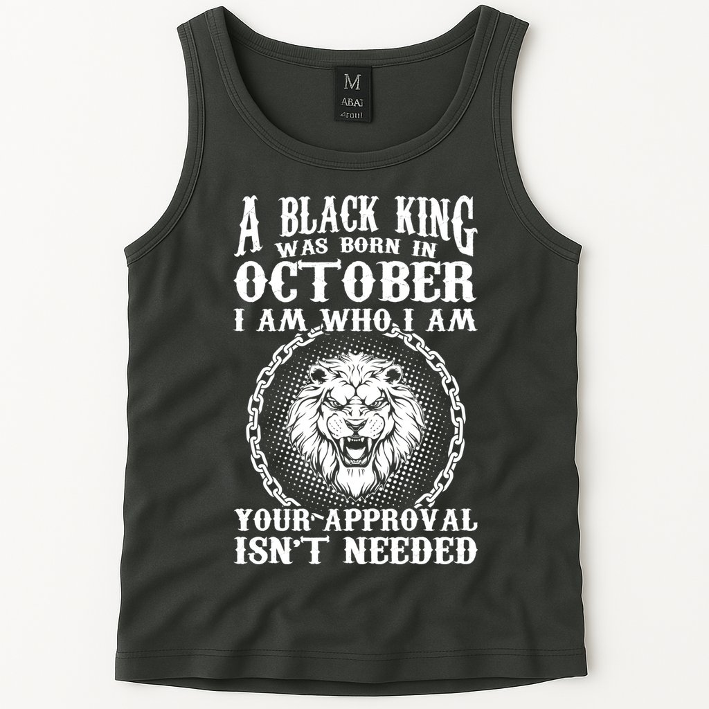A Black King Was Born In October Birthday Lion Tank Top