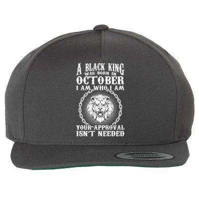 A Black King Was Born In October Birthday Lion Wool Snapback Cap